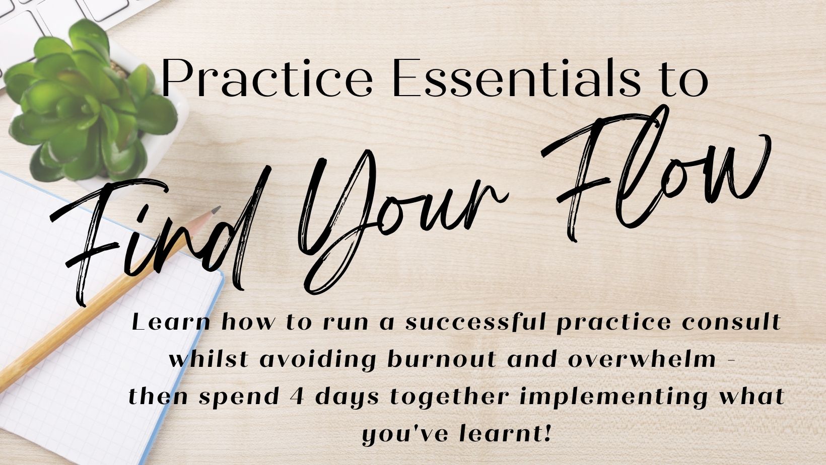 Practice Essentials to find your flow